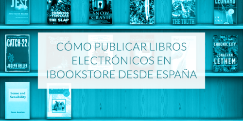 Cómo publicar libros electrónicos en iBookstore desde España