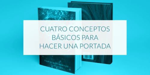 Cuatro conceptos básicos para hacer una portada