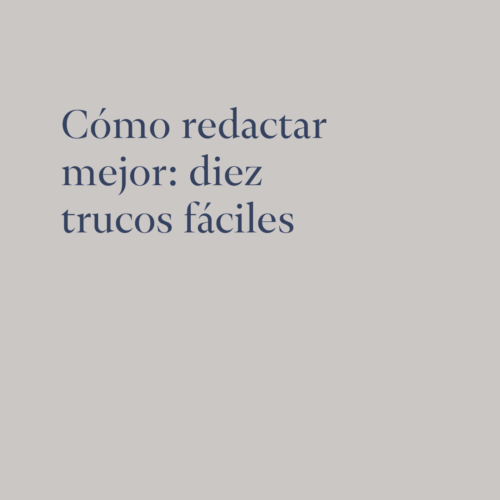 Cómo redactar mejor: diez trucos fáciles