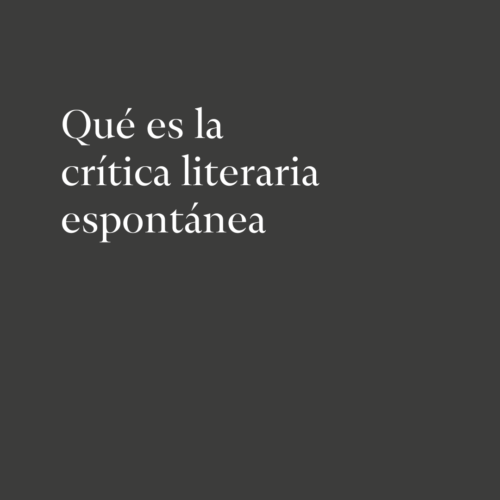QuƩ es la critica literaria espontanea