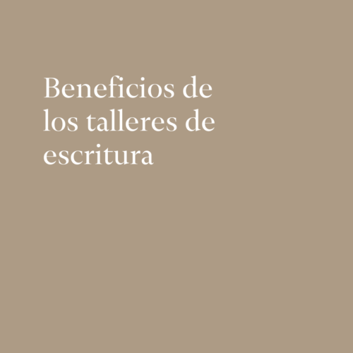 Beneficios de los talleres de escritura