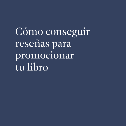 Cómo conseguir reseñas para promocionar tu libro