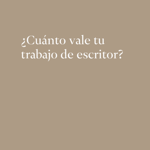 Cuanto vale tu trabajo de escritor