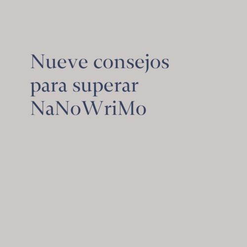 Nueve consejos para superar NaNoWriMo