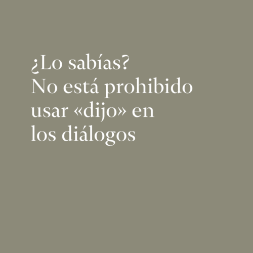 ĀæLo sabĆas? No estĆ” prohibido usar Ā«dijoĀ» en los diĆ”logos