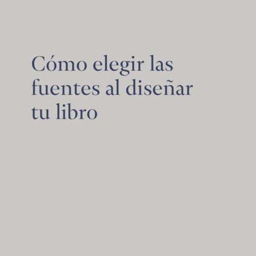 Cómo elegir las fuentes al diseñar tu libro