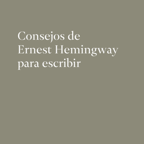 Consejos de Ernest Hemingway para escribir