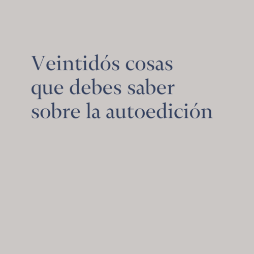 Cosas que debes saber sobre la autoedición