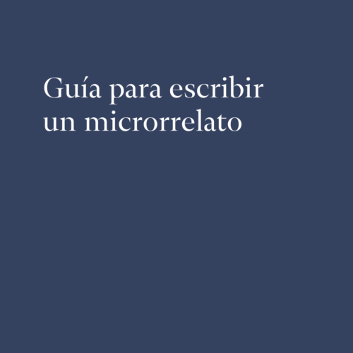 GuĆa para escribir un microrrelato