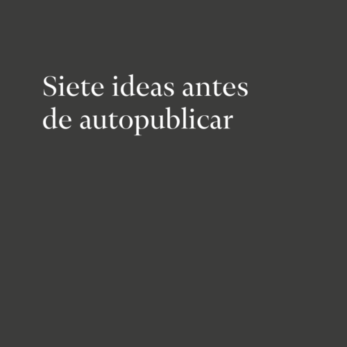 Ideas antes de autopublicar