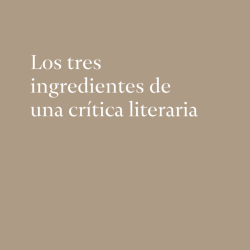 Ingredientes de una crítica literaria