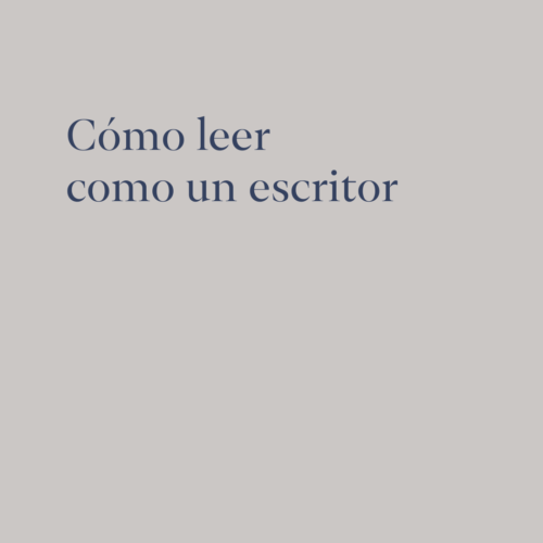 Leer como un escritor