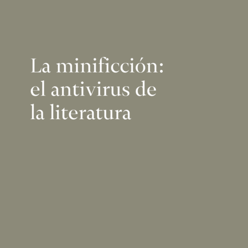 La minificción: el antivirus de la literatura