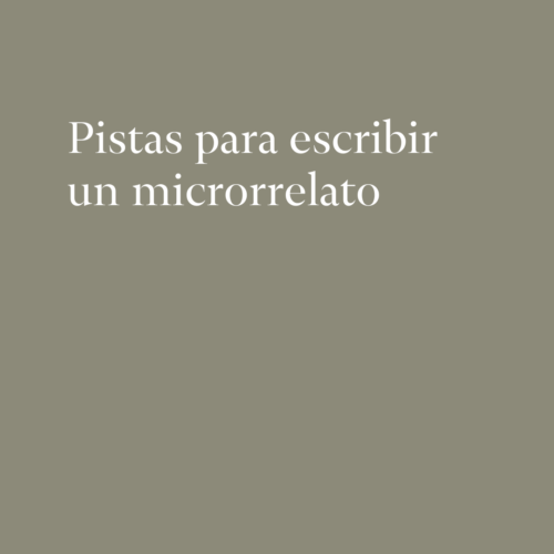 Pistas para escribir un microrrelato