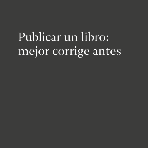 Publicar un libro: mejor corrige antes