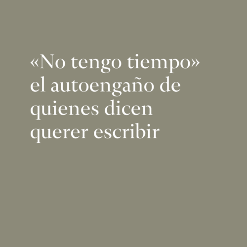 Quienes dicen querer escribir