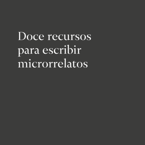 Recursos para escribir microrrelatos