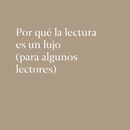 La lectura es un lujo